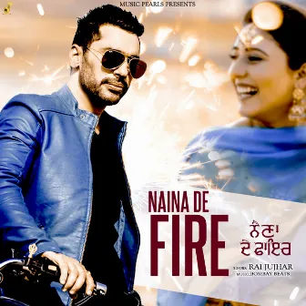 Naina De Fire by 