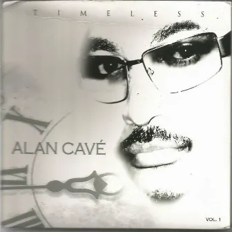 Timeless, Vol. 1 by Alan Cavé