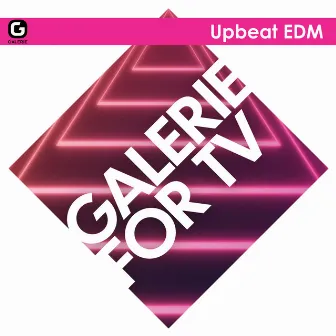 Galerie for TV - Upbeat EDM by 