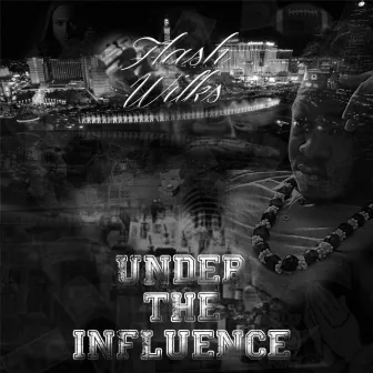 Under the Influence by Flash Wilks