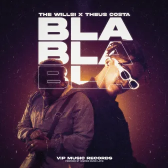 Bla Bla Bla by The Willsi