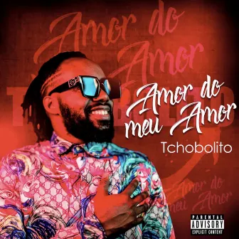 Amor do Meu Amor by Tchobolito