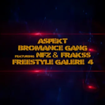 Freestyle galère 4 by Aspekt Bromance Gang