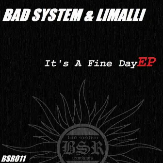 It's A Fine Day by Bad System