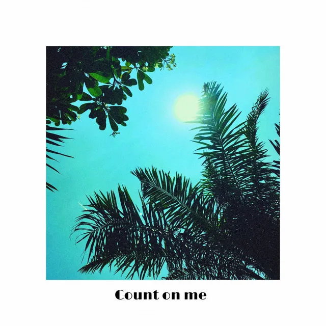 Count On Me - Indie Mix