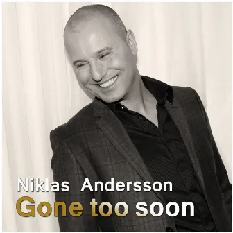 Gone Too Soon by Niklas Andersson