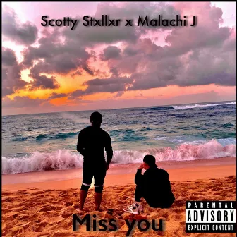 Miss You by Malachi J.