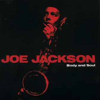 Body And Soul by Joe Jackson