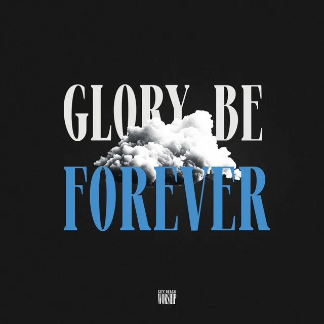 Glory Be Forever - Studio