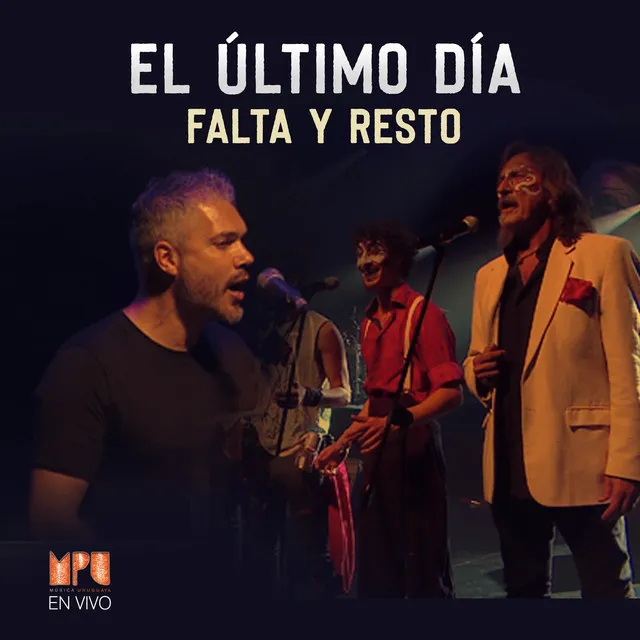 El Ultimo Día - Mpu en Vivo