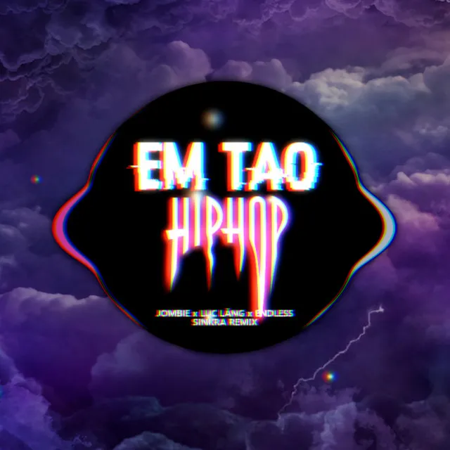 Em Tao Hip Hop - SinKra Remix