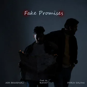 Fake Promises by Dhruv Balyan