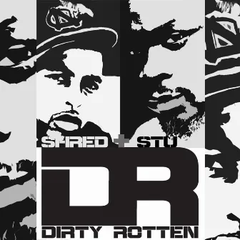 Dirty Rotten by Joe Stu