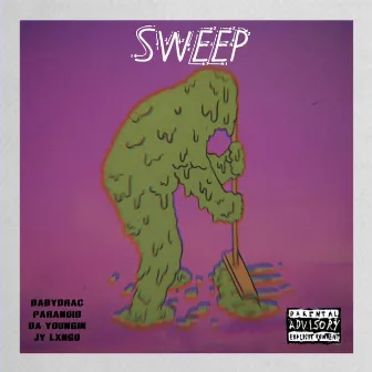 SWEEP by BABYDRAC