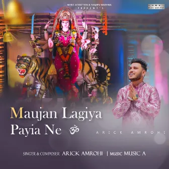 Maujan Lagiya Payia Ne by Arick Amrohi