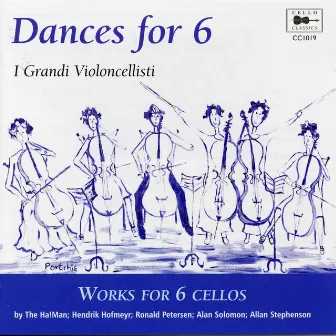 Dances for 6 by I Grandi Violoncellisti