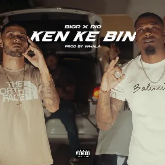 Ken ke bin by BigR