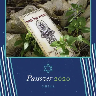 Passover 2020 Chill: Soothing Music for Pesach in Isolation, Relaxing Music by Unknown Artist