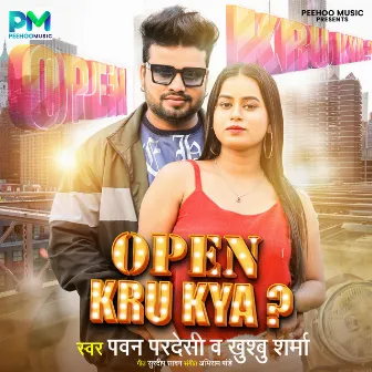 Open Kru Kya by Pawan Pardeshi