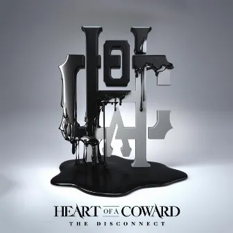 The Disconnect by Heart Of A Coward