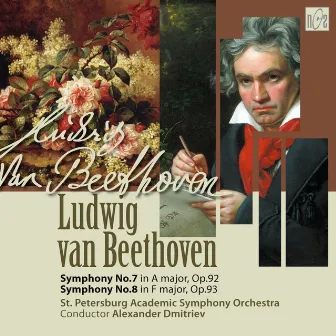 Ludwig van Beethoven. Symphony No.7 in A Major, op.92. Symphony No.8 in F Major, op.93 by St. Petersburg Academic Symphony Orchestra