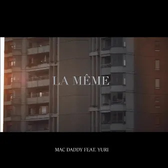 La Même by Mac Daddy