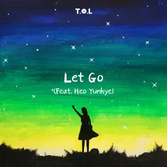 Let Go by T.O.L