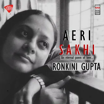 Aeri Sakhi (An Eternal Poem of Love) by Ronkini Gupta