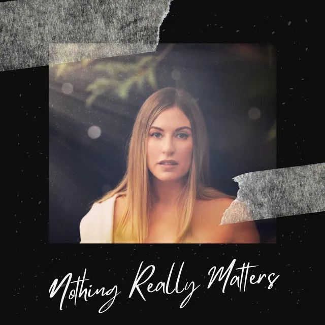 Nothing Really Matters