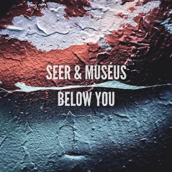 BELOW YOU by Muséus