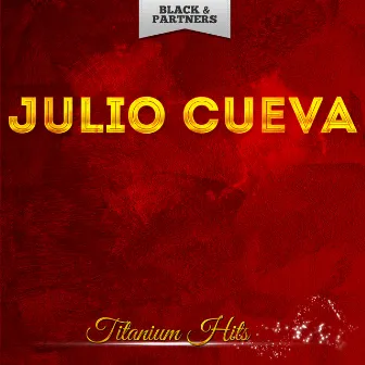 Titanium Hits by Julio Cueva