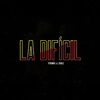 La Difícil by PRIMO