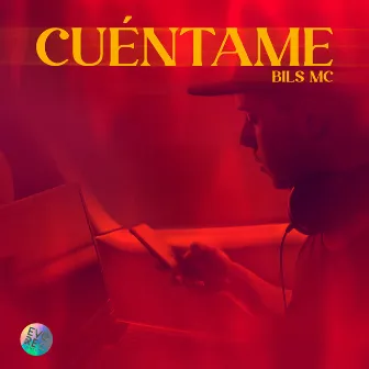 CUÉNTAME by Bils MC