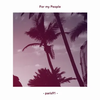 For My People by paris91