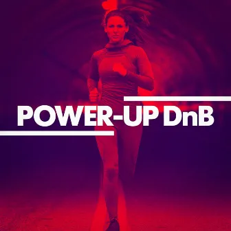 Power-Up DnB (Drum & Bass Cardio Workout Compilation) by DJ Cardio