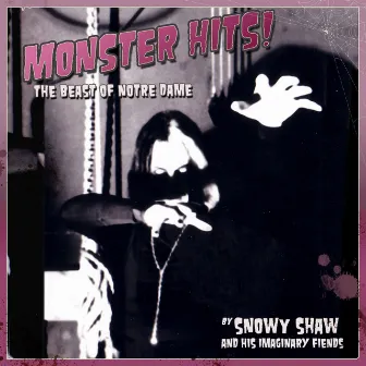 Monster Hits! The Beast Of Notre Dame by Snowy Shaw