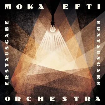 Erstausgabe by Moka Efti Orchestra