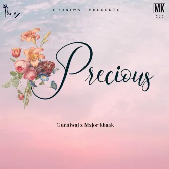 Precious by Gurniwaj singh