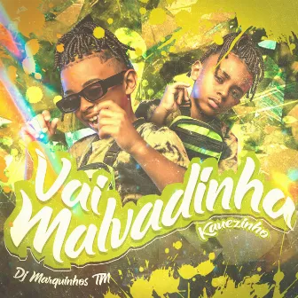 Vai Malvadinha by Kauezinho