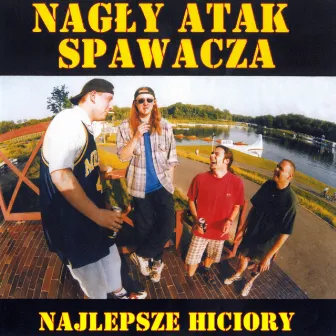 Najlepsze Hiciory by Nagły Atak Spawacza