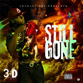 Still Gone by 3-D