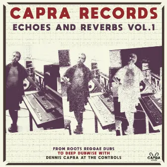 Capra Records Echoes and Reverbs Vol. 1 by Dennis Capra