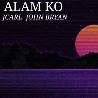 Alam Ko by John Bryan