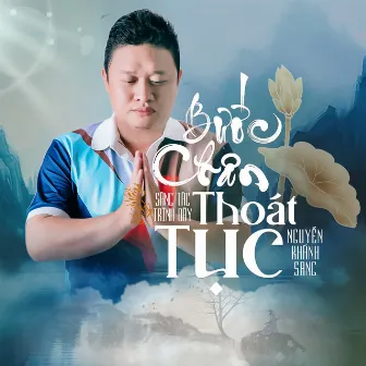 Bước Chân Thoát Tục by Nguyễn Khánh Sang