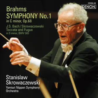 Brahms: Symphony No. 1 in C Minor, Op. 68 / J.S. Bach & Skrowaczewski: Toccata and Fugue in D Minor, BWV 565 by Yomiuri Nippon Symphony Orchestra