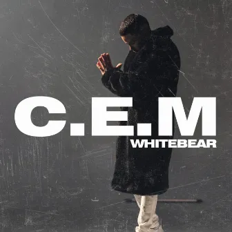 C.E.M by White Bear