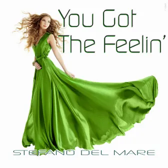 You Got The Feelin' by Stefano del Mare