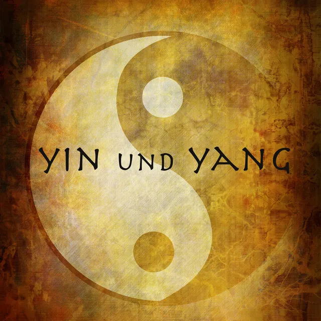 Yin und Yang – Entspannungsmusik und Meditationsmusik für Gleichgewicht, Balance, Tai Chi, Ching, Meditation, Harmonie und Entspannung