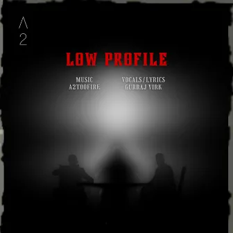 Low Profile by A2TooFire