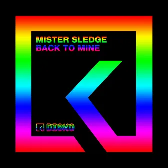 Back To Mine by Mister Sledge